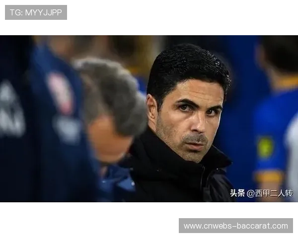 阿森纳15场不败背后：阿尔特塔战术微调与阵容轮换艺术